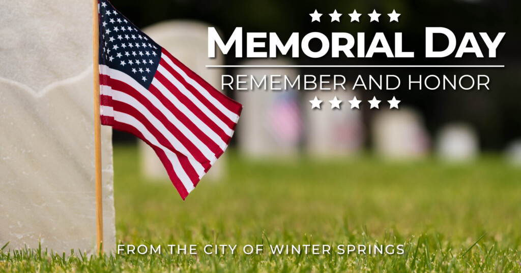 City Offices Closed Memorial Day 2021 Winter Springs Florida 