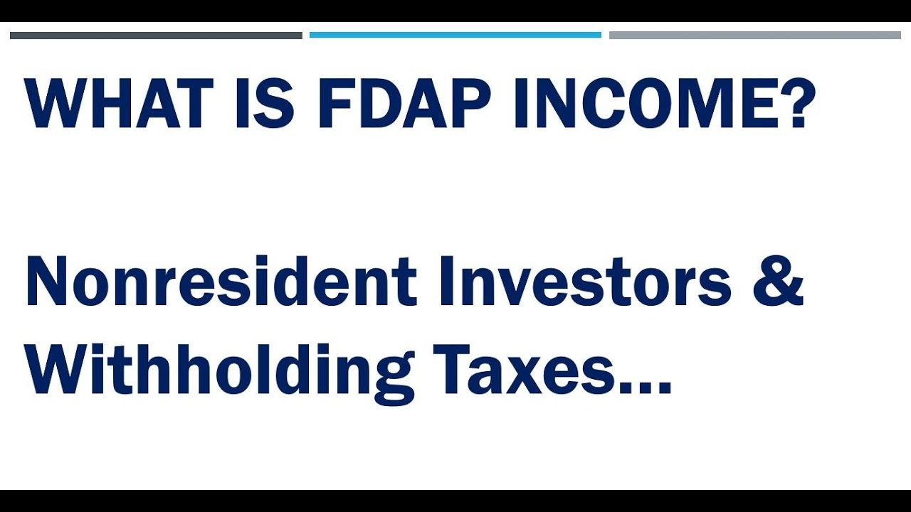 U S Source FDAP Income Withholding Taxes YouTube